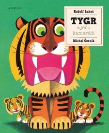 Tygr a jeho kamaradi